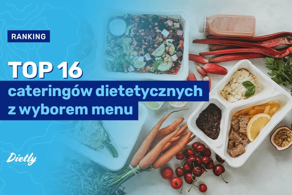 Jaki catering dietetyczny polecacie? Oto najlepsze opcje dla Ciebie